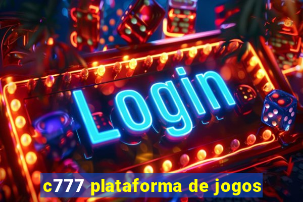 c777 plataforma de jogos